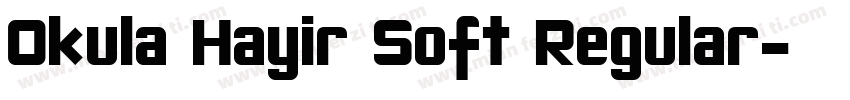 Okula Hayir Soft Regular字体转换